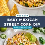 Mexican Street Corn Dip Recipe