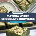 Matcha White Chocolate Brownies Recipe